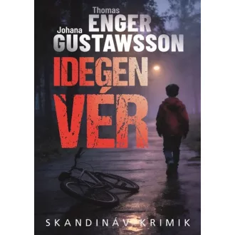 Idegen vér - Thomas Enger, Johana Gustawsson