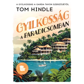 Gyilkosság a paradicsomban - Tom Hindle
