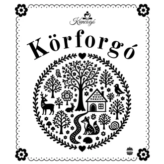 Kuncogó - Körforgó - Tatárné Nagy Ágnes