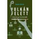 Vulkán felett - Sausic Attila