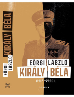 Király Béla (1912-2009) - Eörsi László