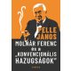 Molnár Ferenc és a konvencionális hazugságok - Pelle János