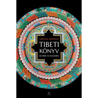 Tibeti könyv életről és halálról - Szögyal Rinpocse 