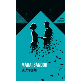 Helikon Zsebkönyvek 130. - Válás Budán - Márai Sándor