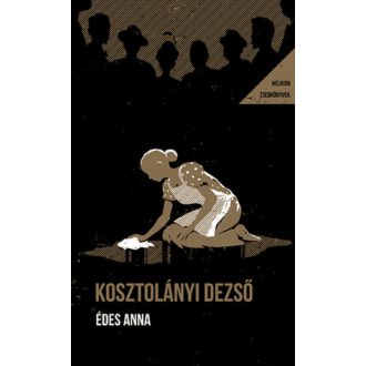 Édes Anna -  Kosztolányi Dezső