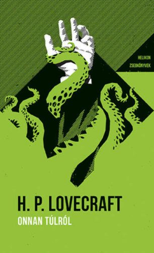 Helikon Zsebkönyvek 74. - Onnan túlról - Howard P. Lovecraft (2022)