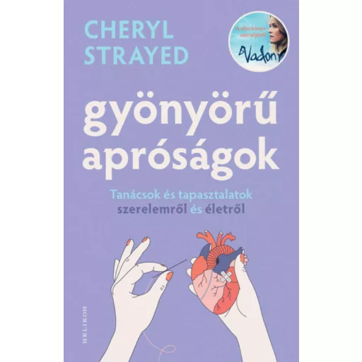 Gyönyörű apróságok - Cheryl Strayed