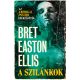 A szilánkok - Bret Easton Ellis