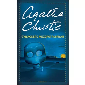 Gyilkosság Mezopotámiában - Agatha Christie