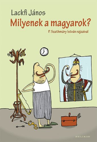 Milyenek a magyarok? - Lackfi János