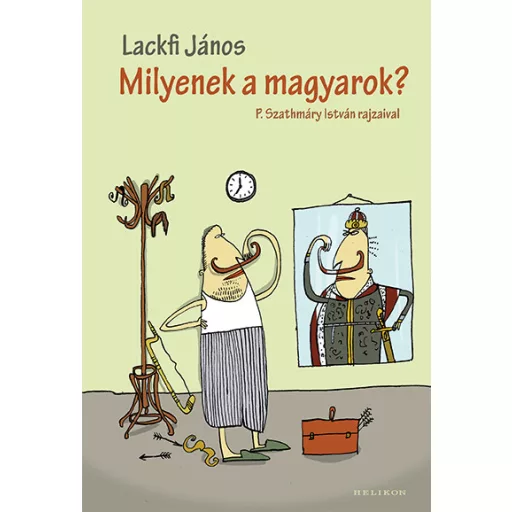 Milyenek a magyarok? - Lackfi János