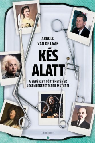 Kés alatt - Arnold van de Laar