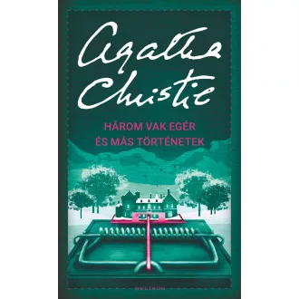 Három vak egér és más történetek - Agatha Christie