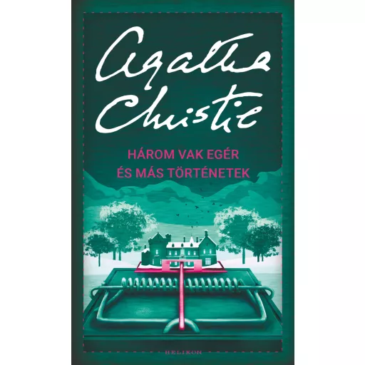 Három vak egér és más történetek - Agatha Christie