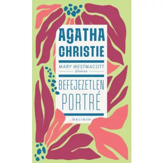 Mary Westmacott: Befejezetlen portré - Agatha Christie