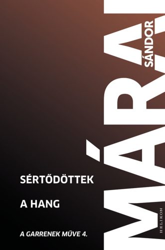 Sértődöttek. A hang (Új kiadás) - Márai Sándor