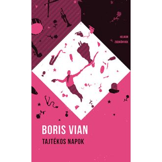   Helikon Zsebkönyvek 48. - Tajtékos napok - Boris Vian - 2. kiadás