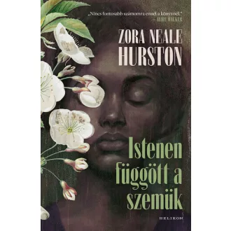 Istenen függött a szemük - Zora Neale Hurston