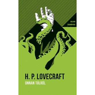   Helikon Zsebkönyvek 74. - Onnan túlról - Howard P. Lovecraft (Új kiadás)