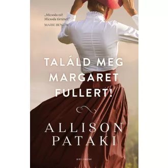 Találd meg Margaret Fullert! - Allison Pataki