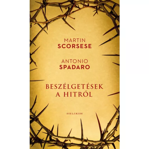 Beszélgetések a hitről - Martin Scorsese - Antonio Spadaro