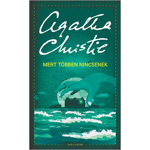 Mert többen nincsenek - Agatha Christie