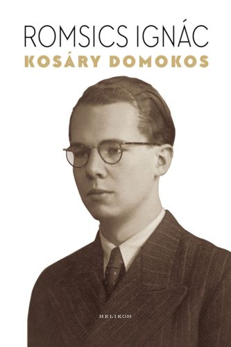 Kosáry Domokos - Romsics Ignác
