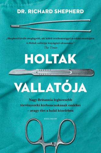 Holtak vallatója - Dr. Richard Shepherd (keménytáblás védőborítóval, 2024)