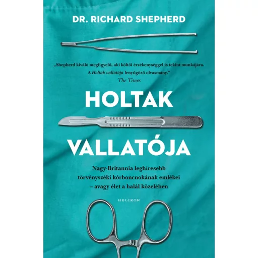 Holtak vallatója - Dr. Richard Shepherd (keménytáblás védőborítóval, 2024)