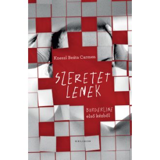   Szeretetlenek - Borderline első kézből - Kneszl Beáta Carmen