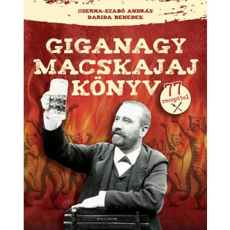  Giganagy macskajajkönyv - Cserna-Szabó András, Darida Benedek