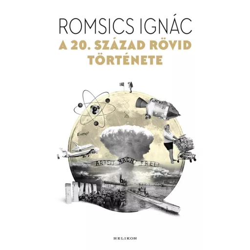 A 20. század rövid története - Romsics Ignác