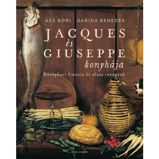 Jacques és Giuseppe konyhája - Ács Bori, Darida Benedek