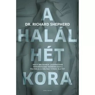 A halál hét kora - Dr. Richard Shepherd