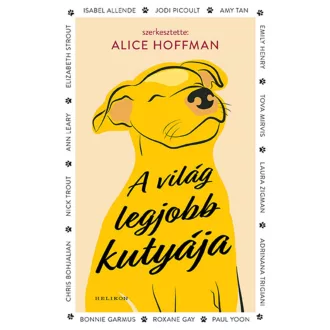 A világ legjobb kutyája - Alice Hoffman