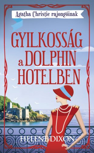 Gyilkosság a Dolphin hotelben - Agatha Christie rajongóinak - Helena Dixon