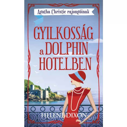 Gyilkosság a Dolphin hotelben - Agatha Christie rajongóinak - Helena Dixon
