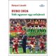 EURO 2024 - Volt egyszer egy selejtező - Hetyei László