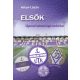 Elsők - Újpesti labdarúgó-krónika - Hetyei László