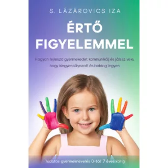Értő figyelemmel - S. Lázárovics Iza