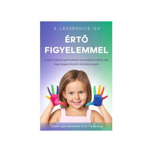 Értő figyelemmel - S. Lázárovics Iza