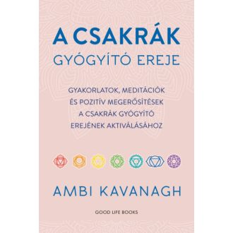 A csakrák gyógyító ereje - Ambi Kavanagh