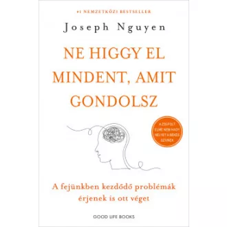 Ne higgy el mindent, amit gondolsz - Joseph Nguyen