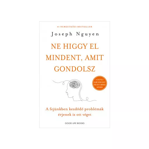 Ne higgy el mindent, amit gondolsz - Joseph Nguyen