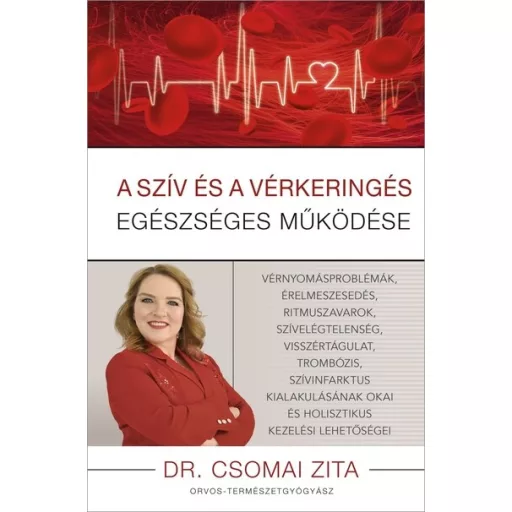 A szív és a vérkeringés egészséges működése - Dr. Csomai Zita