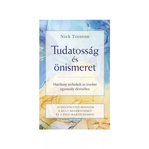Tudatosság és önismeret - Nick Trenton