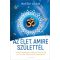 Az élet, amire születtél - Baktai Ádám