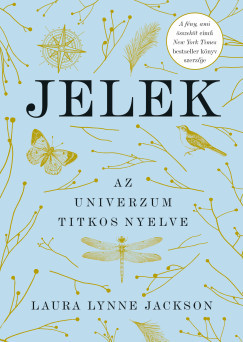 Jelek - Az univerzum titkos nyelve - Laura Lynne Jackson