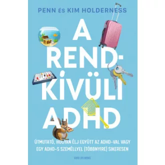A rendkívüli ADHD - Penn és Kim Holderness