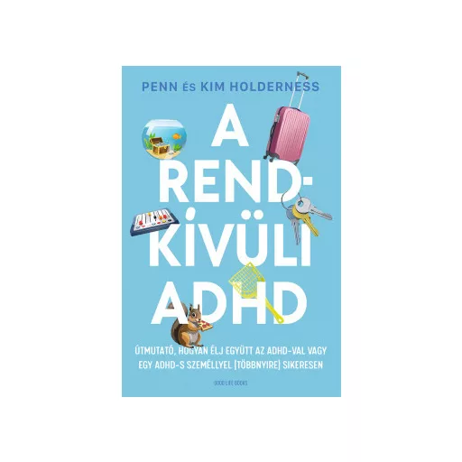 A rendkívüli ADHD - Penn és Kim Holderness